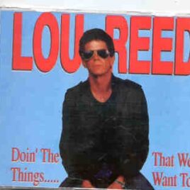 Lou Reed / Velvet Underground - Doing The Things We Want To Do ( 2 CD SET ) front cover