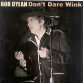 Bob Dylan - Don't Dare Wink ( 2 CD set ) ( Kinnarps Arena , Jonkoping , Sweden , March 27th , 2009 ) front cover