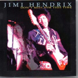 Jimi Hendrix - Don't Miss This Time ( The Complete Show ) ( Triangle Recs ) ( ISA , San Diego , CA , USA , May 24th 1969 ) front cover
