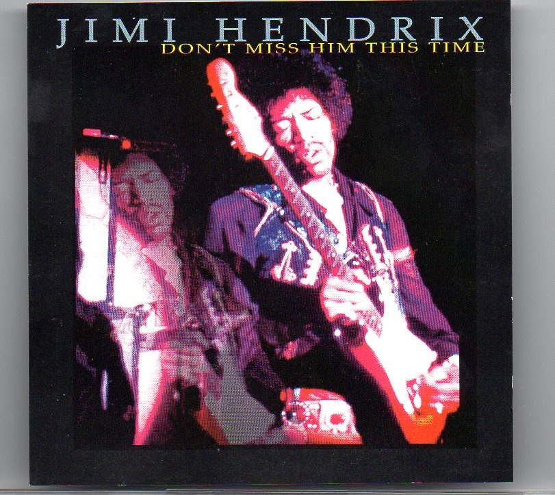 Jimi Hendrix – Don’t Miss This Time ( The Complete Show ) ( Triangle Recs ) ( ISA , San Diego , CA , USA , May 24th 1969 ) front cover Jimi Hendrix - Don't Miss This Time ( The Complete Show ) ( Triangle Recs ) ( ISA , San Diego , CA , USA , May 24th 1969 ) front cover