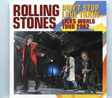 Rolling Stones – Don’t Stop Love Train ( 2 CD ) ( Live At Comiskey Park , Chicago , USA , September 13th , 2002 ) front cover Rolling Stones - Don't Stop Love Train ( 2 CD ) ( Live At Comiskey Park , Chicago , USA , September 13th , 2002 ) front cover