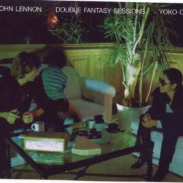 John Lennon - Double Fantasy Sessions (4CD SET & 40 Pages Book) New York City August -October 1980 (OMS) front cover