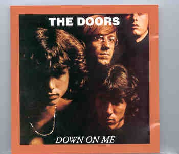The Doors – Down on Me ( Oil Well Recs ) ( San Francisco , CA , March 10th , 1967 part 2 ) front cover The Doors - Down on Me ( Oil Well Recs ) ( San Francisco , CA , March 10th , 1967 part 2 ) front cover