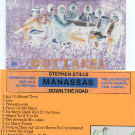 Neil Young / CSNY - Stephen Stills MANASSAS - Down The Road Outtakes