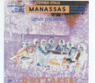 Neil Young / CSNY – Stephen Stills MANASSAS – Down The Road Outtakes front cover Neil Young / CSNY - Stephen Stills MANASSAS - Down The Road Outtakes front cover