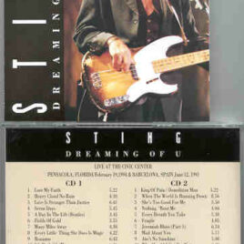 Sting / The Police - Dreaming Of U ( Pensacola , FL , USA '94  &  Barcelona , Spain  '91 ) ( 2 CD!!!!! Set )