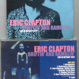 Eric Clapton - Drifting And Rambling ( 2 CD set ) ( Live In Detroit , Michigan , USA , July 1st , 1975 ) ( Slunky )
