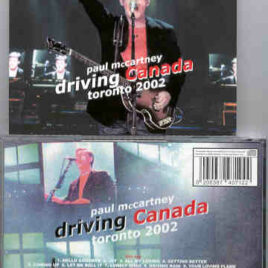 Paul McCartney - Driving Tour 2002 Driving Canada ( Toronto 2002 )( Inc. Mull of Kintyre ) ( 2 CD set ) ( BMW )