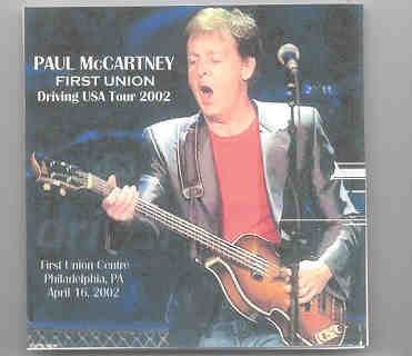 Paul McCartney – Driving Tour 2002 First Union ( Philadelphia , April 16th , 2002 ) ( 2 CD set ) front cover Paul McCartney - Driving Tour 2002 First Union ( Philadelphia , April 16th , 2002 ) ( 2 CD set ) front cover