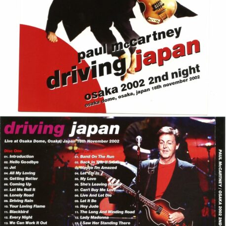 Paul McCartney - Driving Japan Osaka 2002 Second Night ( 2 CD SET ) ( Osaka , November 18th , 2002 )