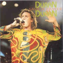 Duran Duran - Save A Prayer ( Live In Oakland , CA , USA , 1984 ) front cover