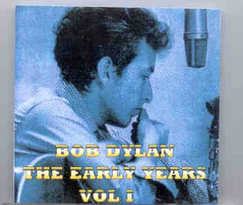 Bob Dylan – Dylan Years Vol. 1 ( Live in Minnesota , May 1961 ) front cover Bob Dylan - Dylan Years Vol. 1 ( Live in Minnesota , May 1961 ) front cover