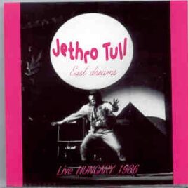 Jethro Tull - East Dreams ( Live In Budapest , Hungary , July 2nd , 1986 ) front cover