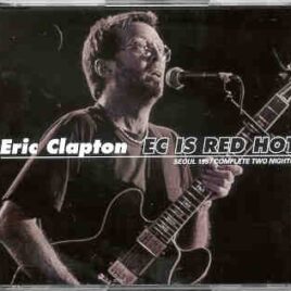 Eric Clapton - E. C. Is Red Hot ( 4 CD SET ) (Olympic Gymnasium , Seoul , Korea , October 9th and 10th , 1997 ) front cover