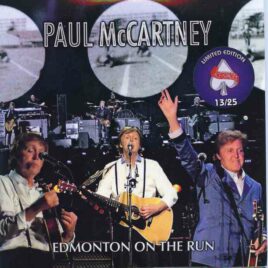 Paul McCartney - Edmonton On The Run ( 3 CD ) ( Lexall Place , Edmonton , AB , Canada , November 28th & 29th , 2012 )