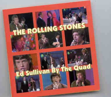 Rolling Stones – Ed Sullivan By The Quad ( Live at The Ed Sullivan Shows 1964 – 1969 ) front cover Rolling Stones - Ed Sullivan By The Quad ( Live at The Ed Sullivan Shows 1964 - 1969 ) front cover