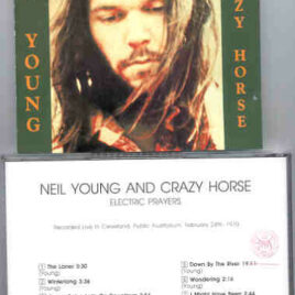 Neil Young / CSNY - Electric Prayers ( W / Crazy Horse , Cleveland , Feb 24th , 1970 ) ( Swingin' Pig )