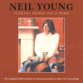 Neil Young / CSNY - Elektra Demos 1965 & More