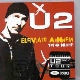 U2 - Elevate Arnhein Third Night   ( 2 CD SET )( Gelredome , Arnhein , Holland , August 3rd , 2001 ) front cover