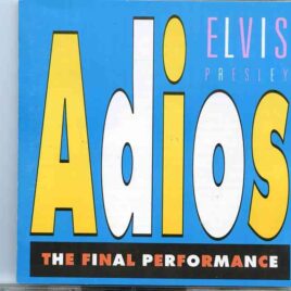 Elvis Presley - Adios - The Final Performance ( Market Square Arena , Indianapolis , IN , June 26th , 1977 ) front cover