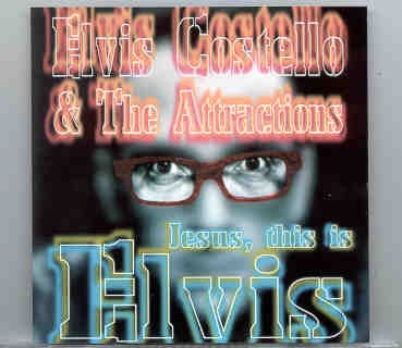 Elvis Costello – Jesus , This is Elvis ( Live in Europe 1995 ) ( KTS ) front cover Elvis Costello - Jesus , This is Elvis ( Live in Europe 1995 ) ( KTS ) front cover