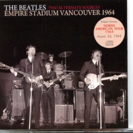 The Beatles – Empire Stadium Vancouver 1964 – Two Alternate Source – Valkyrie Records front cover