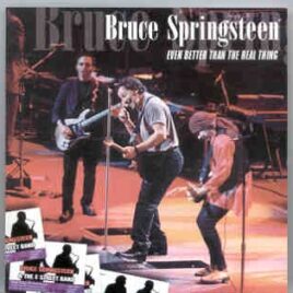 Bruce Springsteen - Even Better Than The Real Thing ( 2 CD SET )( Milan , Italy , April 20th , 1999 ) front cover