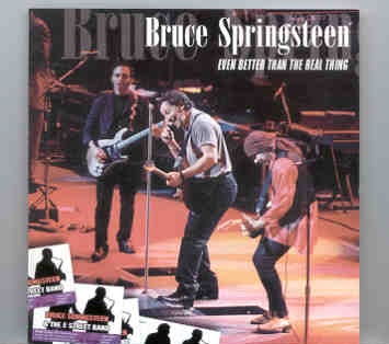 Bruce Springsteen – Even Better Than The Real Thing ( 2 CD SET )( Milan , Italy , April 20th , 1999 ) front cover Bruce Springsteen - Even Better Than The Real Thing ( 2 CD SET )( Milan , Italy , April 20th , 1999 ) front cover