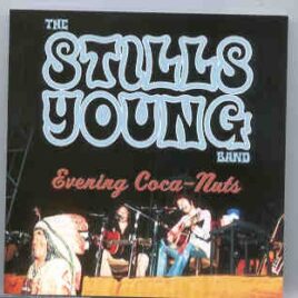 Neil Young / CSNY - Evening Coca-Nuts  ( Stills Young Band ) ( Boston Gardens , June 26th , 1976 ) front cover