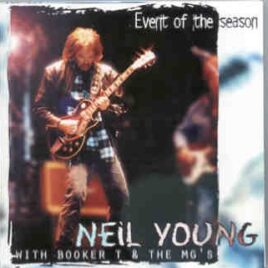 Neil Young / CSNY - Event Of The Season  ( 2 CD set ) ( KTS ) ( Live in USA , with Booker T and the MG's ) front cover