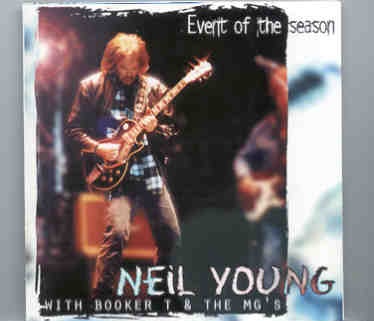 Neil Young / CSNY – Event Of The Season ( 2 CD set ) ( KTS ) ( Live in USA , with Booker T and the MG’s ) front cover Neil Young / CSNY - Event Of The Season ( 2 CD set ) ( KTS ) ( Live in USA , with Booker T and the MG's ) front cover