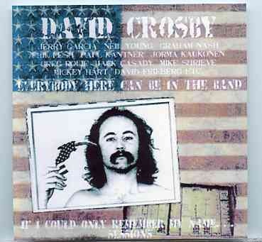 Neil Young / CSNY – Everybody Here Can Be In The Band ( 2 CD set ) ( DAVID CROSBY If I Could Only Remember My Name Sessions ) front cover Neil Young / CSNY - Everybody Here Can Be In The Band ( 2 CD set ) ( DAVID CROSBY If I Could Only Remember My Name Sessions ) front cover
