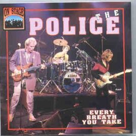 Sting / The Police - Every Breathe You Take ( On Stage Recs. ) ( Montreal & New Jersey 1983-1986 ) front cover