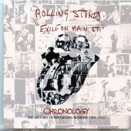 Rolling Stones - Exile On Main St Chronology ( 2CD )( October 17th / 31st 1970 : Olympic Sound Studios, London, England & Mick's House ) front cover