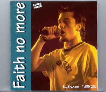 Faith No More – Live 1992 ( On Stage Recs. ) front cover Faith No More - Live 1992 ( On Stage Recs. ) front cover