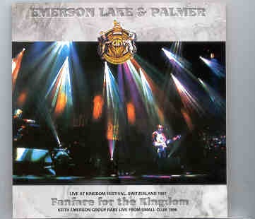 Emerson , Lake & Palmer – Fanfare For The Kingdom ( Highland ) ( 2 CD set )( Switzerland , July 25th , 1997 ) front cover Emerson , Lake & Palmer - Fanfare For The Kingdom ( Highland ) ( 2 CD set )( Switzerland , July 25th , 1997 ) front cover