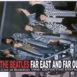 The Beatles - Far East And Far Out ( Live At Budokan Definitive Edition ) ( 1 CD + 1 DVD ) front cover