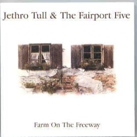 Jethro Tull - Farm On The Freeway ( With The Fairport Five ) ( USA , 1987 )  ( Living Legend ) front cover