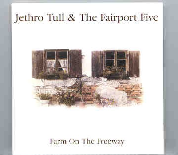Jethro Tull – Farm On The Freeway ( With The Fairport Five ) ( USA , 1987 ) ( Living Legend ) front cover Jethro Tull - Farm On The Freeway ( With The Fairport Five ) ( USA , 1987 ) ( Living Legend ) front cover