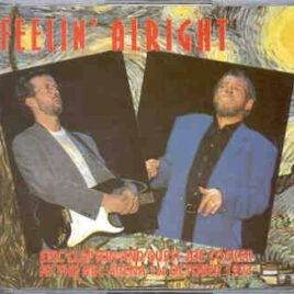 Eric Clapton - Feeling All Right ( 2 CD set ) ( With Joe Cocker at The NEC Arena , October 1st , 1993 ) front cover