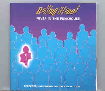 Rolling Stones – Fever In The Funkyhouse Vol 1 ( Pontiac , MI , USA , Silverdome , November 30th , 1981 ) front cover Rolling Stones - Fever In The Funkyhouse Vol 1 ( Pontiac , MI , USA , Silverdome , November 30th , 1981 ) front cover