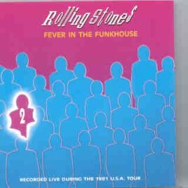 Rolling Stones - Fever In The Funkyhouse Vol 2 ( Pontiac , MI , USA ,  Silverdome , November 30th , 1981 ) front cover