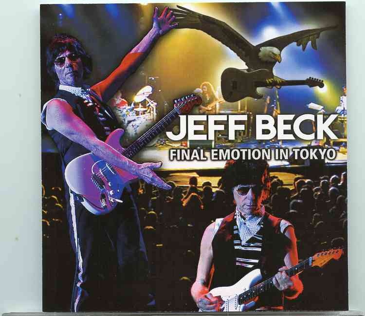 Jeff Beck – Final Emotion In Tokyo ( 2 CD ) ( Tokyo International Forum , Tokyo , Japan , April 13th , 2010 ) front cover Jeff Beck - Final Emotion In Tokyo ( 2 CD ) ( Tokyo International Forum , Tokyo , Japan , April 13th , 2010 ) front cover