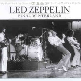 Led Zeppelin - Final Winterland ( 6 CD SET ) ( Winterland Ballroom , CA , USA , Nov. 6th & 7th , 1969 ) front cover