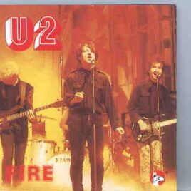 U2 - Fire ( Great Dane ) ( Live at Paradise Theater , Boston , MA , USA , March 6th , 1981 ) front cover