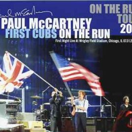 Paul McCartney - First Cubs On The Run 2011 (3 CD SET ) ( 1st Night Wrigley Field Stadium , Chicago , IL , USA , July 31st , 2011 ) front cover