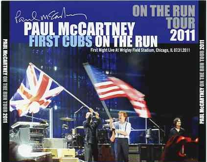 Paul McCartney – First Cubs On The Run 2011 (3 CD SET ) ( 1st Night Wrigley Field Stadium , Chicago , IL , USA , July 31st , 2011 ) front cover Paul McCartney - First Cubs On The Run 2011 (3 CD SET ) ( 1st Night Wrigley Field Stadium , Chicago , IL , USA , July 31st , 2011 ) front cover