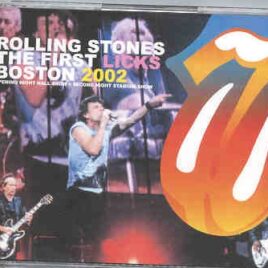 Rolling Stones - The First Licks In Boston 2002 ( 4 CD SET ) ( Opening Night & Second Show ) front cover