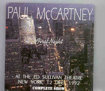 Paul McCartney – First Night At New York 1992 ( 2 CD set ) ( new York , Dec 12th , 1992 ) front cover Paul McCartney - First Night At New York 1992 ( 2 CD set ) ( new York , Dec 12th , 1992 ) front cover