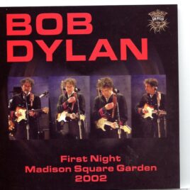 Bob Dylan – First Night Madison Square Garden 2002 (2 CD) front cover